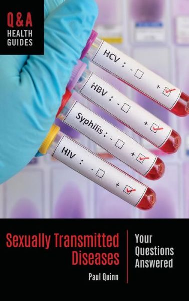 Cover for Paul Quinn · Sexually Transmitted Diseases: Your Questions Answered - Q&amp;A Health Guides (Hardcover Book) [Annotated edition] (2018)