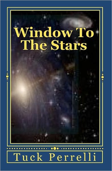 Cover for Tuck Perrelli · Window to the Stars: Awakening (Paperback Book) (2009)
