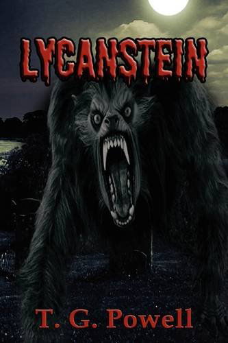 Cover for T. G. Powell · Lycanstein (Hardcover Book) [1st edition] (2009)
