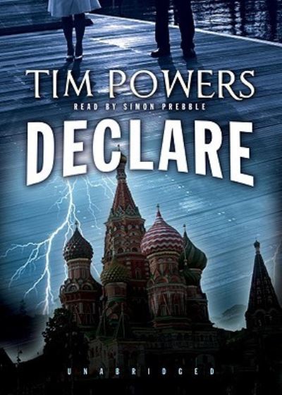 Declare - Tim Powers - Inne - Blackstone Audiobooks - 9781441757166 - 1 marca 2011