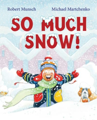 Cover for Robert Munsch · So Much Snow! (Bog) (2020)