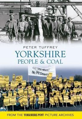 Cover for Peter Tuffrey · Yorkshire People &amp; Coal (Pocketbok) [UK edition] (2012)