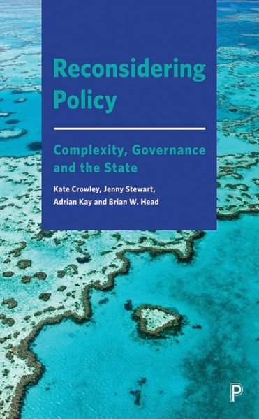 Cover for Crowley, Kate (University of Tasmania) · Reconsidering Policy: Complexity, Governance and the State (Pocketbok) (2021)