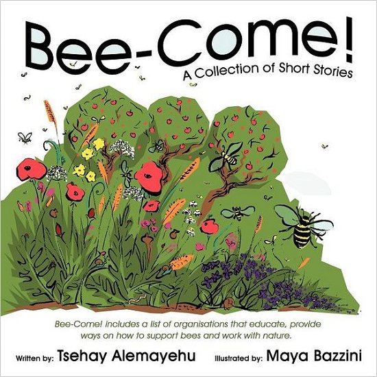 Cover for Tsehay Alemayehu · Bee-come!: a Collection of Short Stories (Paperback Bog) (2012)