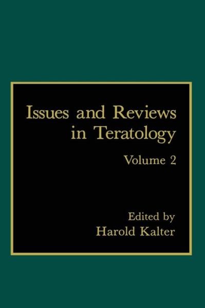Cover for Harold Kalter · Issues and Reviews in Teratology: Volume 2 (Paperback Bog) [Softcover reprint of the original 1st ed. 1984 edition] (2012)