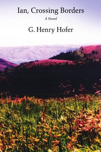 Cover for G Henry Hofer · Ian, Crossing Borders (Paperback Bog) (2011)
