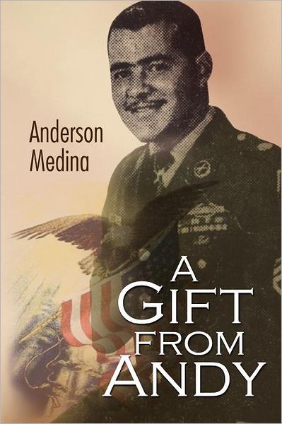 Cover for Anderson Medina · A Gift from Andy (Paperback Bog) (2012)