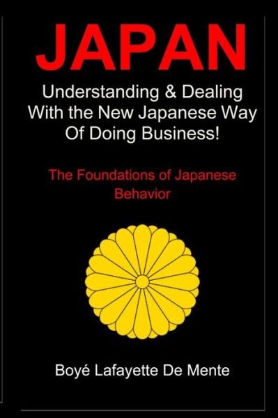 Cover for Boye Lafayette De Mente · Japan: Understanding &amp; Dealing with the New Japanese Way of Doing Business (Paperback Bog) (2012)