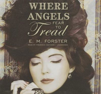 Where Angels Fear to Tread - E. M. Forster - Muzyka - Blackstone Audio, Inc. - 9781470847166 - 20 stycznia 2013