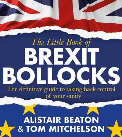Cover for Alistair Beaton · The Little Book of Brexit Bollocks (Paperback Book) [Paperback Original edition] (2019)
