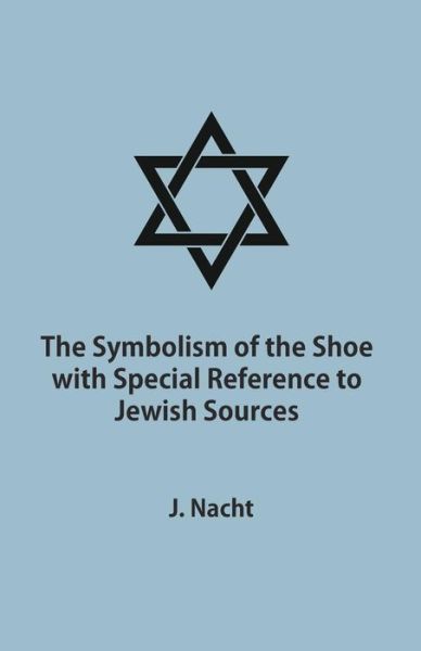 Cover for Jacob Nacht · The Symbolism of the Shoe with Special Reference to Jewish Sources (Paperback Book) (2017)