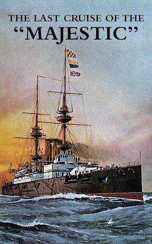 Cover for Petty Officer J G Cowie · The Last Cruise of the &quot;Majestic&quot; (Paperback Book) (2024)