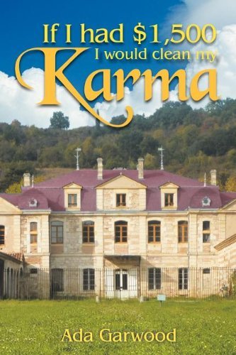Cover for Ada Garwood · If I Had $1,500, I Would Clean My Karma (Pocketbok) (2012)