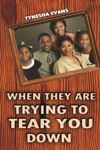 Cover for Tynesha Evans · When They Are Trying to Tear You Down (Pocketbok) (2012)