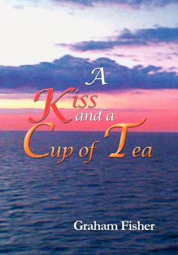 Cover for Graham Fisher · A Kiss and a Cup of Tea (Hardcover Book) (2012)