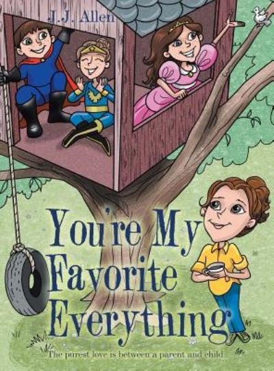 Cover for J J Allen · You'Re My Favorite Everything (Hardcover bog) (2019)