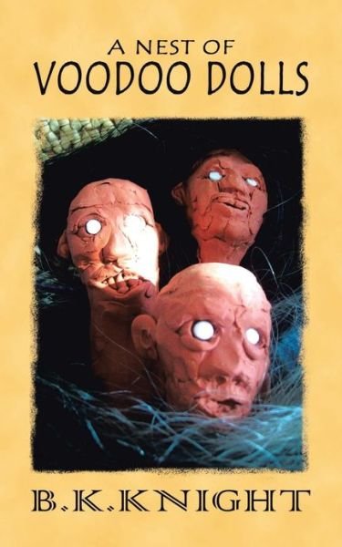 Cover for B K Knight · A Nest of Voodoo Dolls (Pocketbok) (2013)