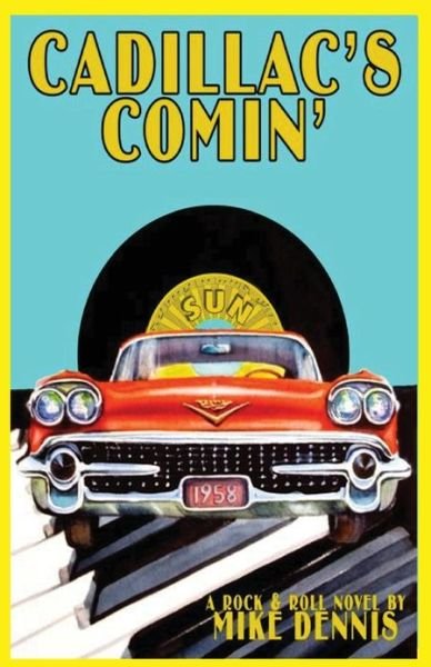 Cover for Mike Dennis · Cadillac's Comin' (Taschenbuch) (2013)