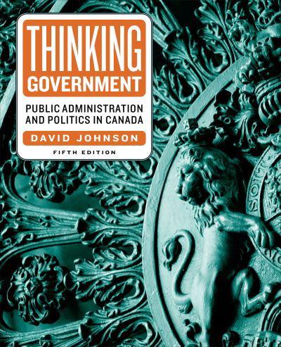 Cover for David Johnson · Thinking Government: Public Administration and Politics in Canada, Fifth Edition (Pocketbok) (2022)