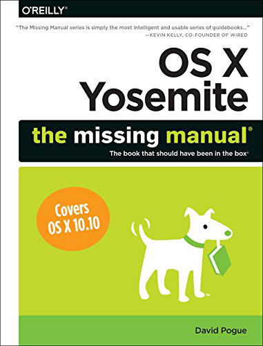 Os X Yosemite: the Missing Manual - David Pogue - Libros - O'Reilly Media, Inc, USA - 9781491947166 - 27 de enero de 2015