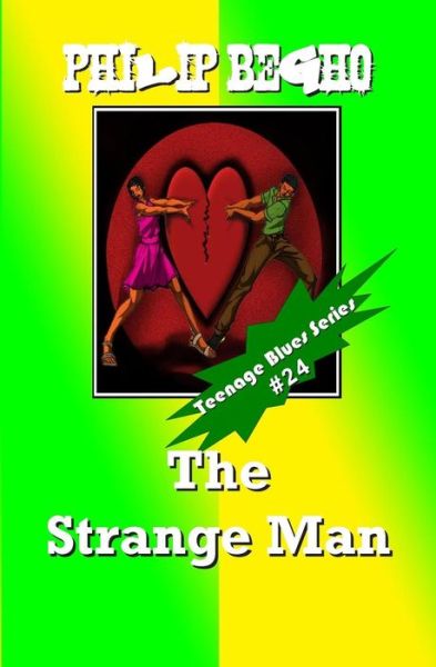 Cover for Philip Begho · The Strange Man: Teenage Blues Series (Paperback Bog) (2013)