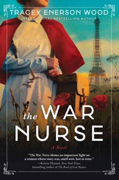 Cover for Tracey Enerson Wood · The War Nurse (Hardcover Book) (2021)