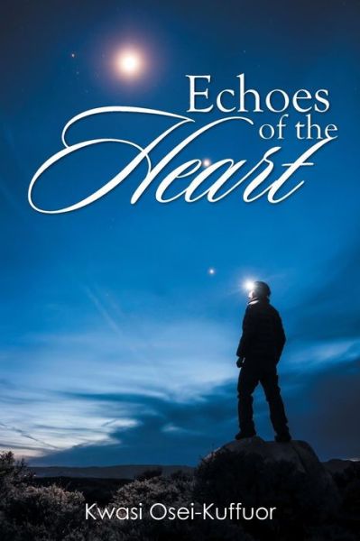 Cover for Kwasi Osei-kuffuor · Echoes of the Heart (Paperback Book) (2014)