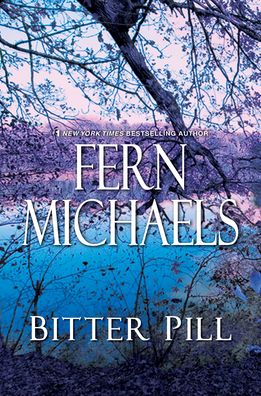 Cover for Fern Michaels · Bitter Pill (Hardcover Book) (2020)