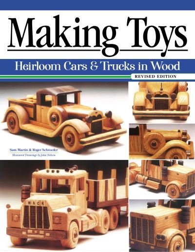 Cover for Roger Schroeder · Making Toys, Revised Edition: Heirloom Cars &amp; Trucks in Wood (Paperback Book) (2020)