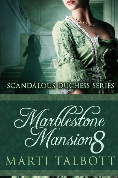 Cover for Marti Talbott · Marblestone Mansion, Book 8: Scandalous Duchess Series - Scandalous Duchess (Pocketbok) (2014)