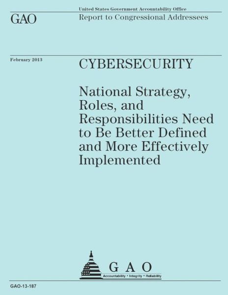 Cover for Government Accountability Office · Report to Congressional Addressees: Cybersecurity (Paperback Bog) (2015)