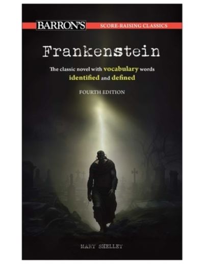 Mary Shelley · Score-Raising Classics: Frankenstein, Fourth Edition - Barron's Score-Raising Classics (Pocketbok) [Fourth edition] (2024)