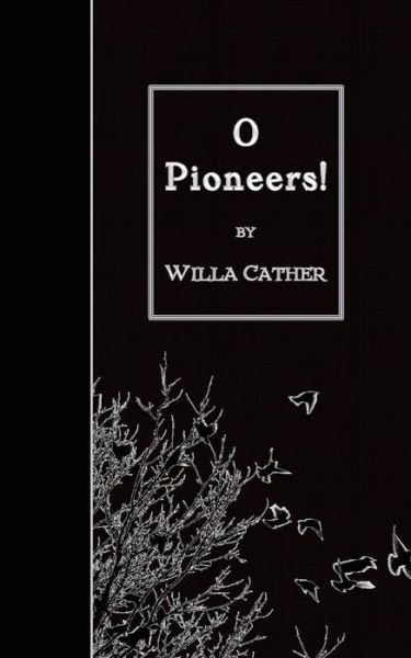 Cover for Willa Cather · O Pioneers! (Paperback Bog) (2015)