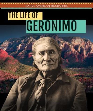 Cover for Heather Moore Niver · The life of Geronimo (Book) (2016)