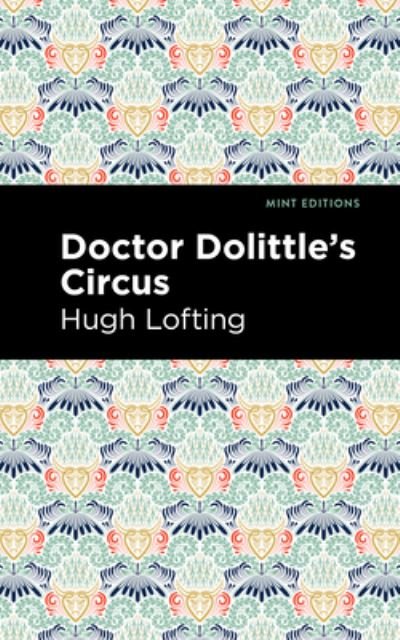 Cover for Hugh Lofting · Doctor Dolittle's Circus - Mint Editions (Hardcover Book) (2021)