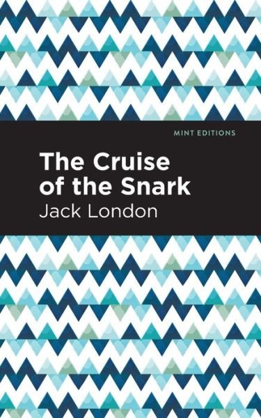 Cover for Jack London · The Cruise of the Snark - Mint Editions (Taschenbuch) (2021)