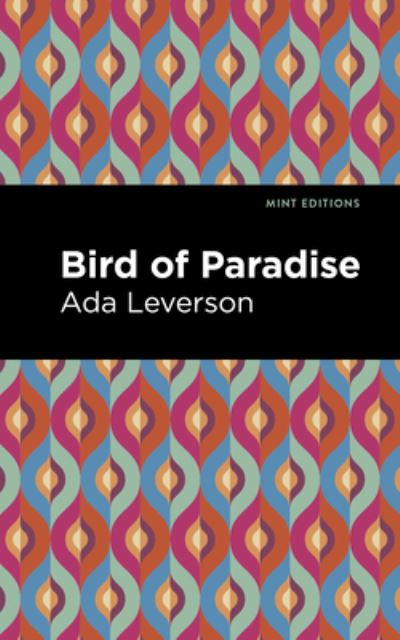 Cover for Ada Leverson · Bird of Paradise - Mint Editions (Paperback Book) (2021)