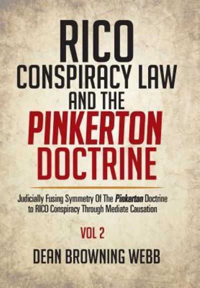 Cover for Dean Browning Webb · RICO Conspiracy Law and the Pinkerton Doctrine (Hardcover Book) (2016)