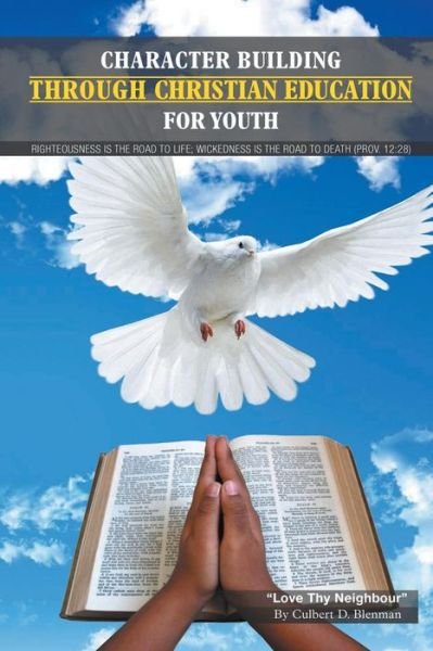 Cover for Culbert Delisle Blenman · Character Building Through Christian Education For Youth (Pocketbok) (2016)