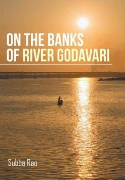 Cover for Subba Rao · On the Banks of River Godavari (Hardcover Book) (2016)