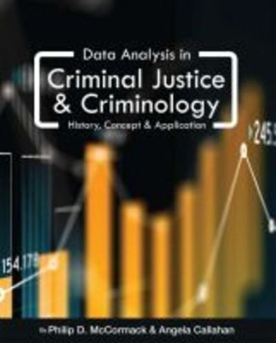 Cover for Philip D. McCormack · Data Analysis in Criminal Justice and Criminology: History, Concept, and Application (Paperback Book) (2018)