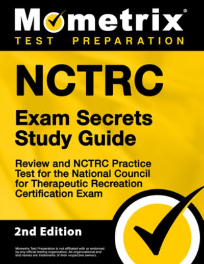 Cover for Mometrix Test Prep · Nctrc Exam Secrets Study Guide - Review and Nctrc Practice Test for the National Council for Therapeutic Recreation Certification Exam (Book) (2020)