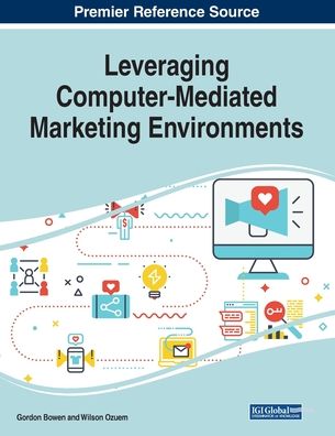 Cover for Gordon Bowen · Leveraging Computer-Mediated Marketing Environments (Paperback Book) (2018)