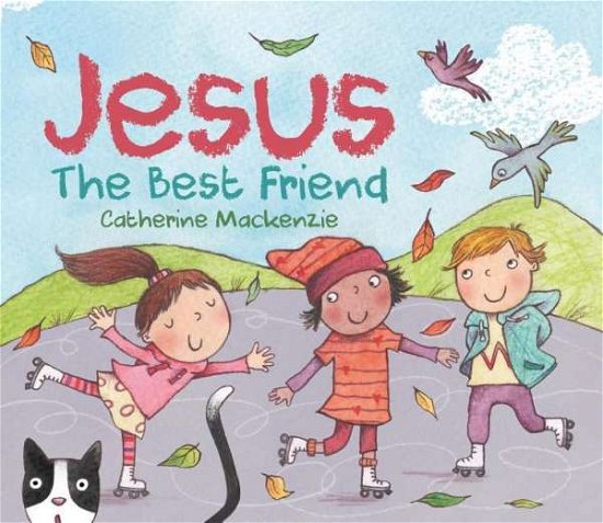 Cover for Catherine MacKenzie · Jesus – the Best Friend - Bible Bestie (Board book) [Revised edition] (2019)