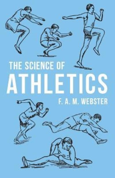 Cover for F A M Webster · The Science of Athletics (Pocketbok) (2019)
