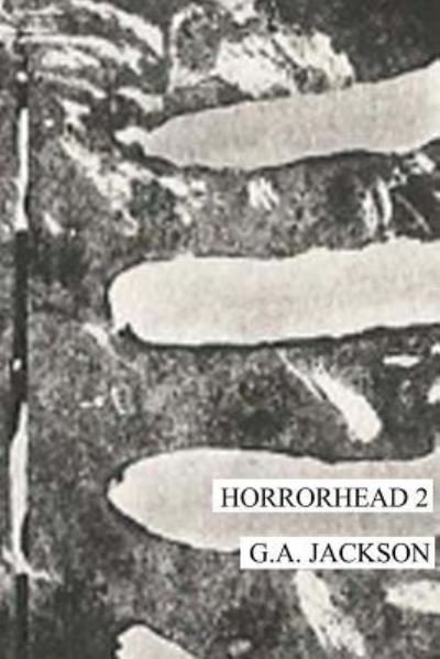 Cover for G A Jackson · Horrorhead 2 (Paperback Book) (2016)