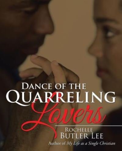 Cover for Rochelle Butler Lee · Dance of the Quarreling Lovers (Pocketbok) (2017)