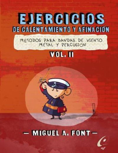 Cover for Miguel Angel Font Morgado · Ejercicios de Calentamiento y afinacion para bandas de viento metal y percusion (Taschenbuch) (2016)