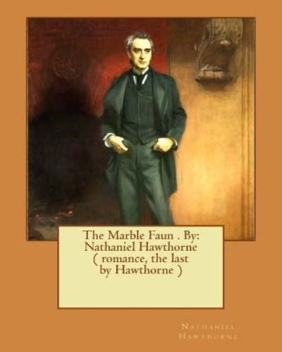 Cover for Nathaniel Hawthorne · The Marble Faun . By (Taschenbuch) (2016)