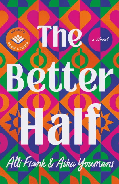 The Better Half: A Novel - Alli Frank - Książki - Amazon Publishing - 9781542034166 - 1 lipca 2023